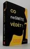 Co nesmíte vědět!