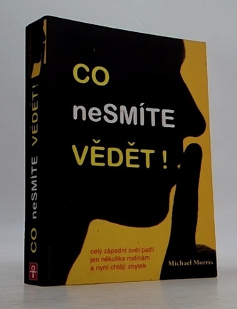 Co nesmíte vědět!