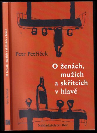 O ženách, mužích a skřítcích v hlavě (Petr Petříček, 2011)