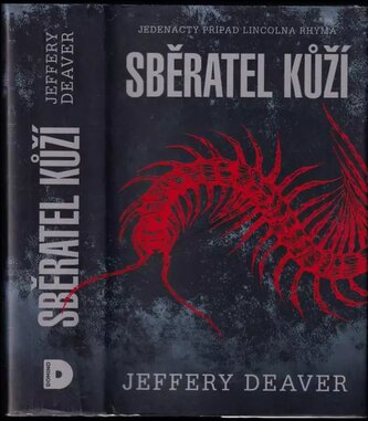 Sběratel kůží : [jedenáctý případ Lincolna Rhyma] - 11 (Jeffery Deaver, 2014)