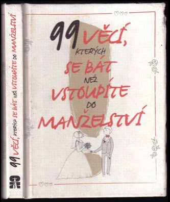 99 věcí, kterých se bát, než vstoupíte do manželství (Petr Louka, 2014)