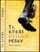 Ti, kteří utíkají pěšky (Milan Daněk, 2014)