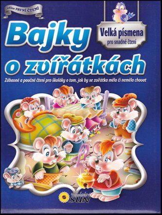 Bajky o zvířátkách : [zábavné a poučné čtení o tom, jak by se zvířátka měla či neměla chovat (Javier Inaraja, 2014)