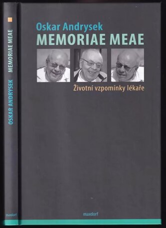 Memoriae meae : životní vzpomínky lékaře (Oskar Andrysek, 2014)