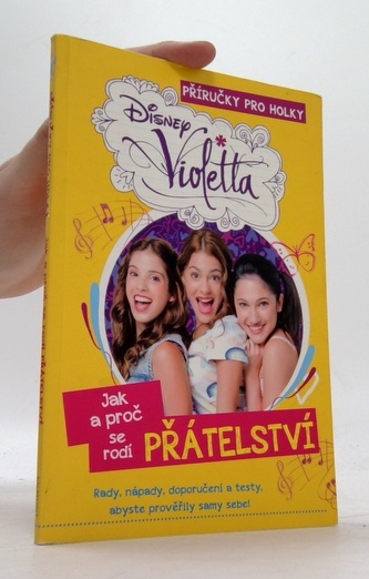 Violetta Jak a proč se rodí přátelství