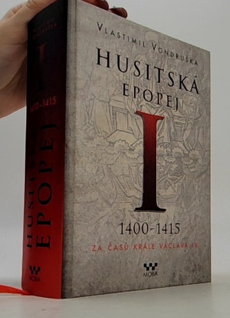 Husitská epopej I. 1400-1415 - Za časů krále Václava IV.