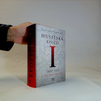 Husitská epopej I. 1400-1415 - Za časů krále Václava IV.