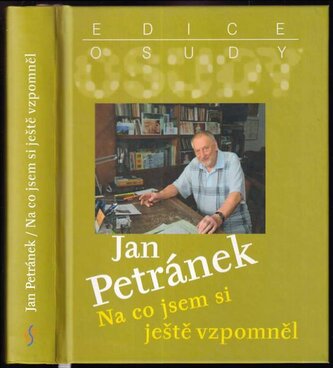 Na co jsem si ještě vzpomněl : privátní encefalogram našeho tak málo lidského XX. století (Jan Petránek, 2014)