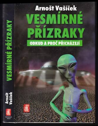 Vesmírné přízraky : odkud a proč přicházejí (Arnošt Vašíček, 2014)