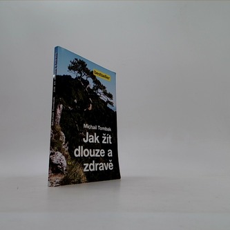 Jak žít dlouze a zdravě