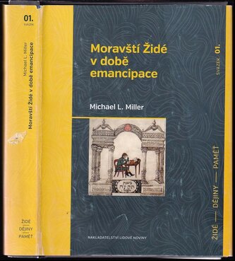 Moravští Židé v době emancipace (Michael Laurence Miller, 2015)