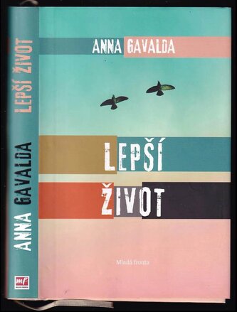 Lepší život : Mathilde (Anna Gavalda, 2014)