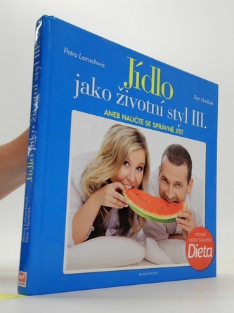Jídlo jako životní styl III.