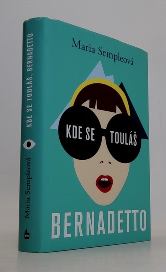 Kde se touláš, Bernadetto!