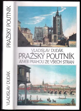 Pražský poutník, aneb, Prahou ze všech stran (Vladislav Dudák, 2002)