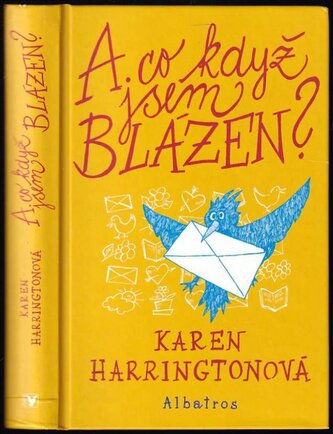 A co když jsem blázen? (Karen Harrington, 2014)