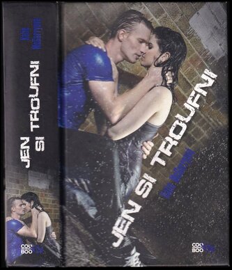 Jen si troufni (Katie McGarry, 2014)