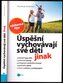 Úspěšní vychovávají své děti jinak