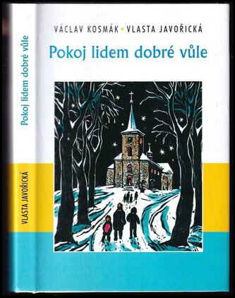 Pokoj lidem dobré vůle (Vlasta Javořická, 2013)
