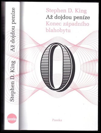 Až dojdou peníze : konec západního blahobytu (Stephen D King, 2014)