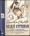 Velká výprava - Dopisy a fotografie z putování po Britském impériu