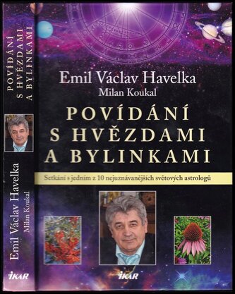 Povídání s hvězdami a bylinkami : setkání s jedním z 10 nejuznávanějších světových astrologů (Milan Koukal, 2014)