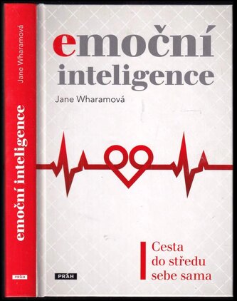 Emoční inteligence : cesta do středu sebe sama (Jane Wharam, 2014)