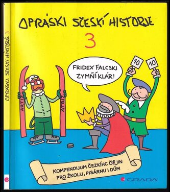 Opráski sčeskí historje : [kompendijum čezkíhc ďějin pro žkolu, pisárnu i dúm] - 3 (jaz, 2014)