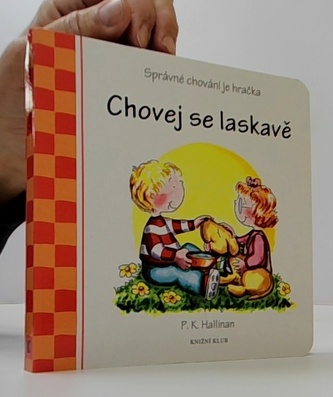 Chovej se laskavě