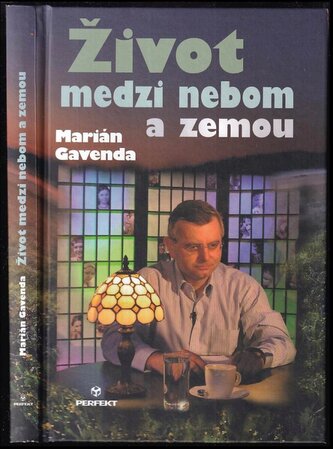 Život medzi nebou a zemou (Marián Gavenda, 2014)
