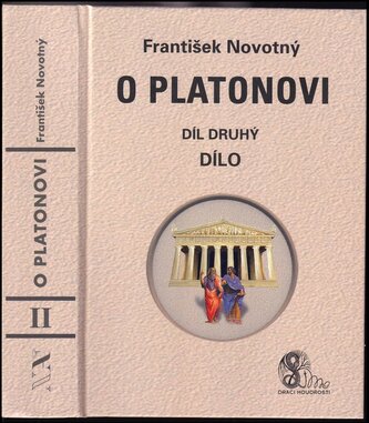 O Platonovi : Dílo - Díl druhý (František Novotný, 2013)