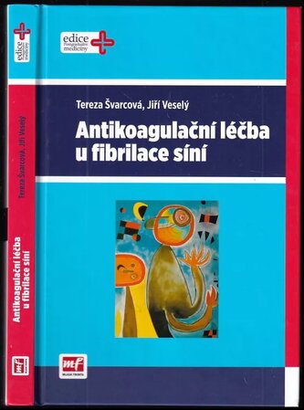 Antikoagulační léčba u fibrilace síní (Jiří Veselý, 2014)