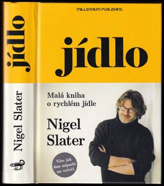 Jídlo : malá kniha o rychlém jídle (Nigel Slater, 2014)