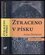 Ztraceno v písku : [historický román] (Ivana Špičková, 2014)