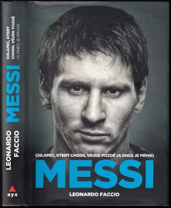 Messi : chlapec, který chodil všude pozdě (a dnes je první) (Leonardo Faccio, 2014)