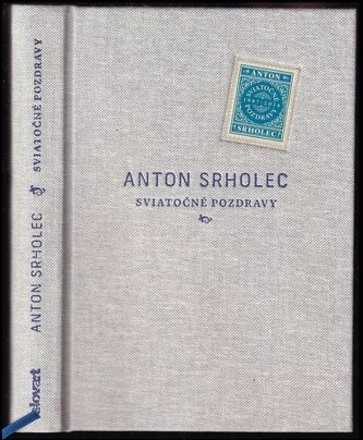 Sviatočné pozdravy (Anton Srholec, 2014)