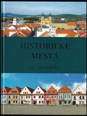 Historické mestá na Slovensku (Viera Dvořáková, 2012)