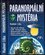 Paranormální mystéria : UFO - fenomén dějin, blízká setkání v Čechách?, mimozemské základny na Zemi?, skryté síly vědomí, paleoa