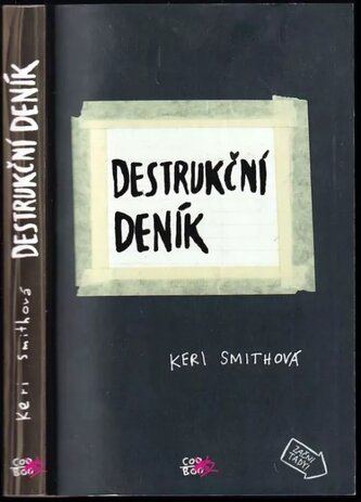 Destrukční deník : tvořit znamená ničit (Keri Smith, 2014)
