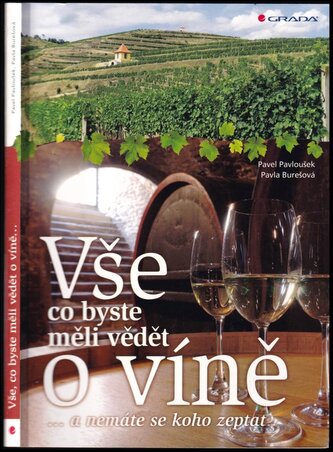 Vše, co byste měli vědět o víně....a nemáte se koho zeptat