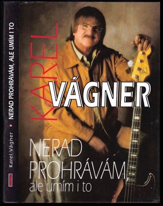 Nerad prohrávám, ale umím i to (Karel Vágner, 2014)
