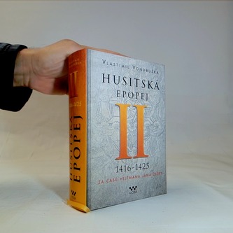 Husitská epopej II. 1416-1425 - Za časů hejtmana Jana Žižky