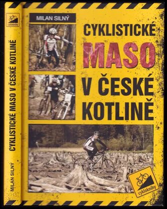 Cyklistické maso v české kotlině (Milan Silný, 2014)