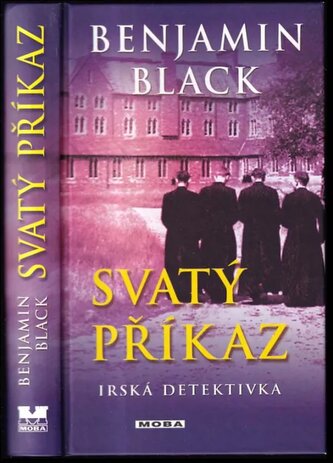Svatý příkaz (Benjamin Black, 2016)