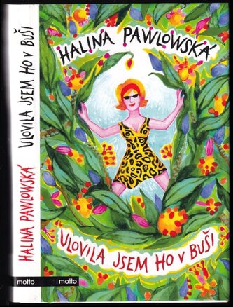 Ulovila jsem ho v buši (Halina Pawlowská, 2014)