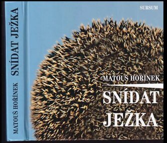 Snídat ježka (Matouš Hořínek, 2014)