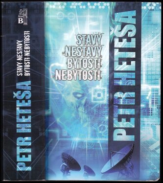 Stavy nestavy, bytosti nebytosti (Petr Heteša, 2015)