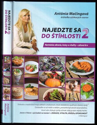 Harmónia zdravia, krásy a vitality : voľné pokračovanie knihy Najedzte sa do štíhlosti (Antónia Mačingová, 2014)