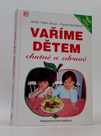 Vaříme dětem chutně a zdravě