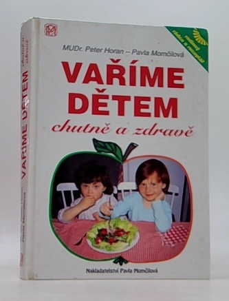 Vaříme dětem chutně a zdravě